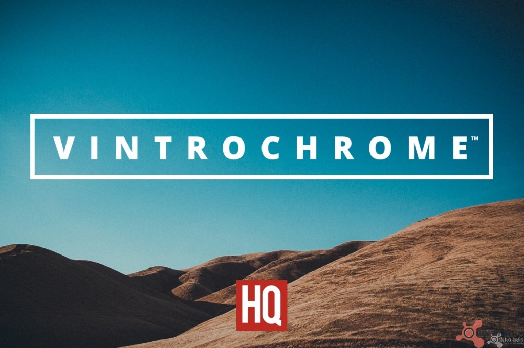 [Presets] Vintrochrome™ – Bộ Presets Vintage/Retro Film tuyệt vời nhất